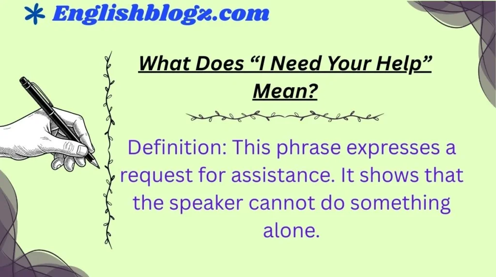 What Does “I Need Your Help” Mean?
