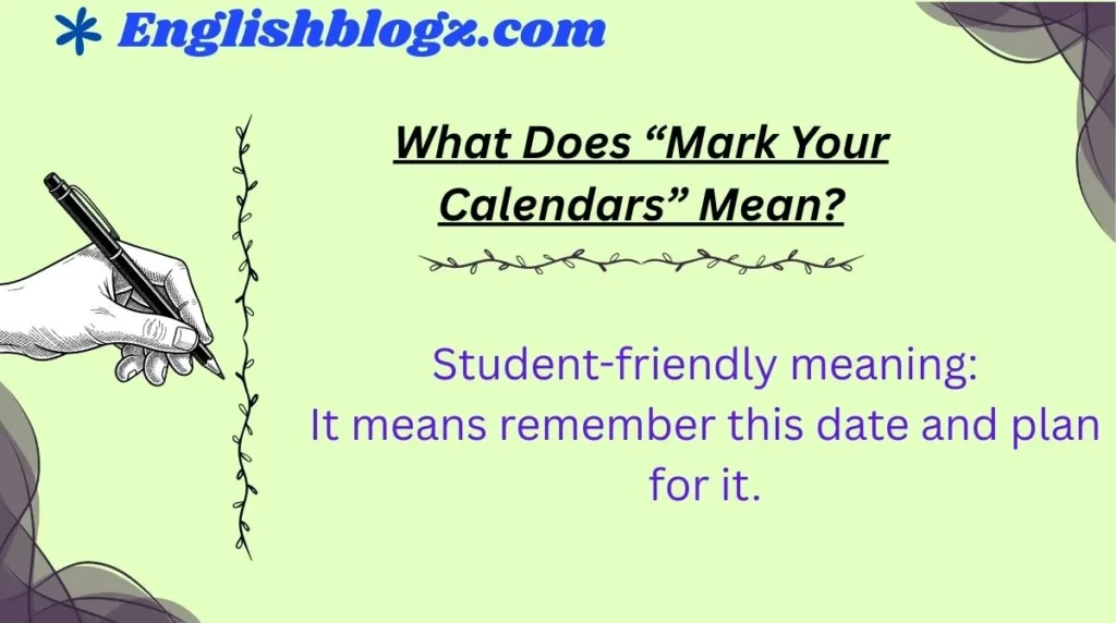 What Does “Mark Your Calendars” Mean?