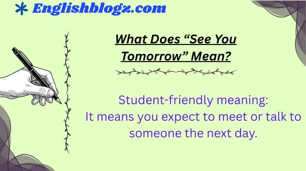 What Does “See You Tomorrow” Mean?