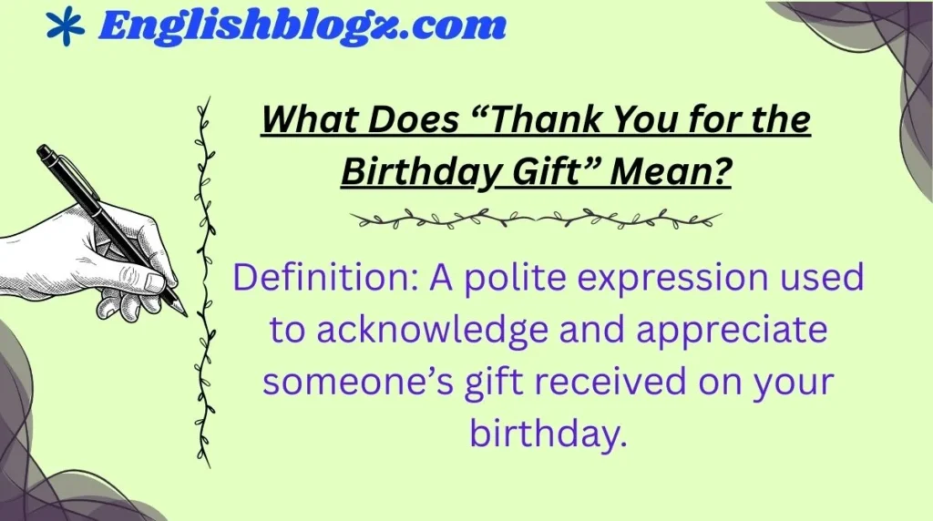 What Does âThank You for the Birthday Giftâ Mean?