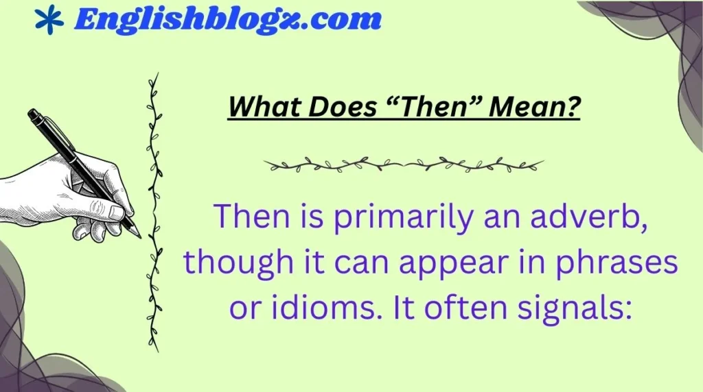 What Does “Then” Mean?