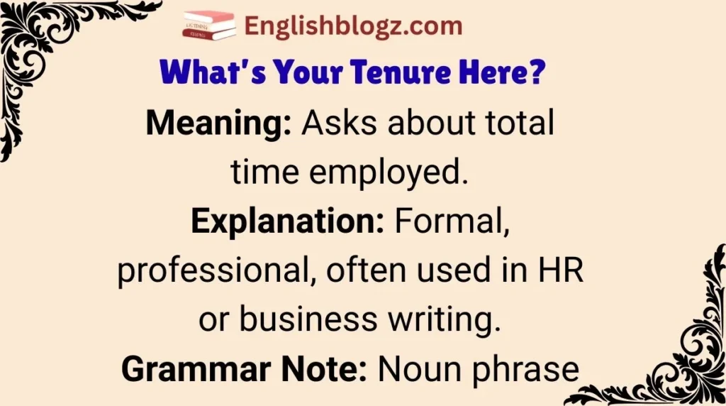 What’s Your Tenure Here?