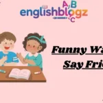 Funny Ways to Say Friend