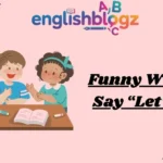 Funny Ways to Say “Let’s Go”