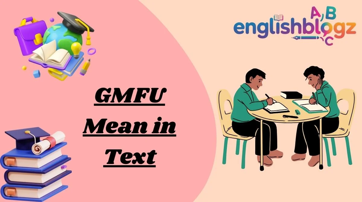 GMFU Mean in Text