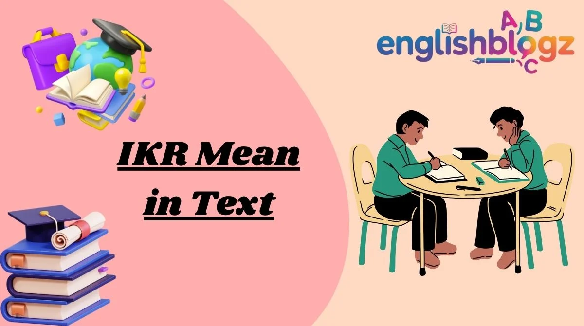 IKR Mean in Text