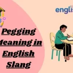 Pegging Meaning in English Slang