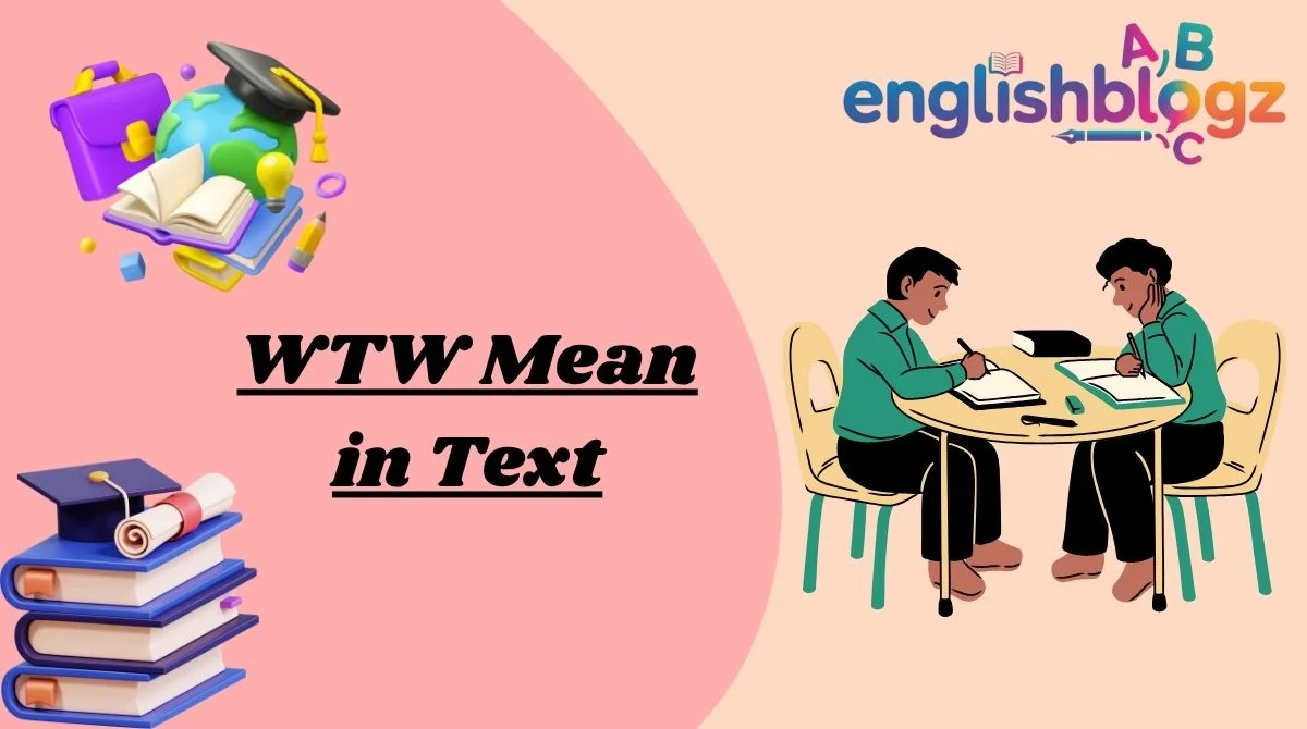 WTW Mean in Text