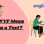 WYF Mean in a Text?